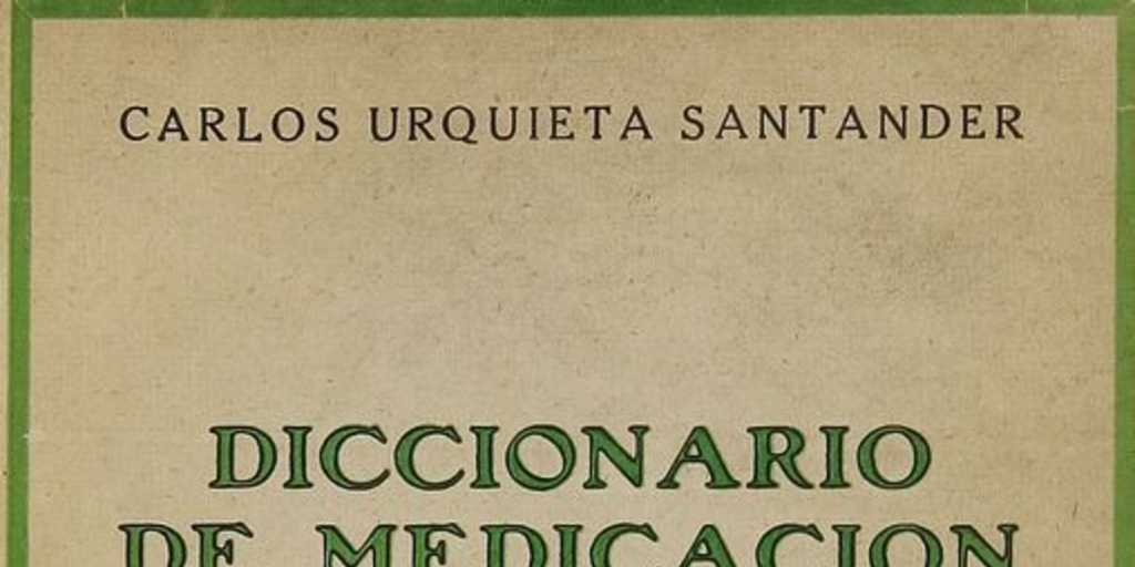 Diccionario de medicación herbaria: la botica en el jardín. Santiago: Nascimento, 1933