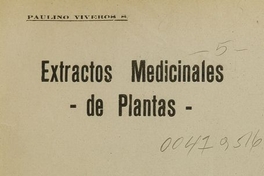 Extractos medicinales de plantas. Santiago: [s.n.], (Santiago: Bellavista), 1923