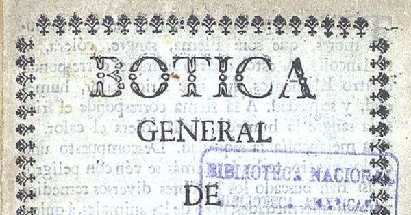 Botica general de remedios experimentados que a beneficio del público se reimprime. Puebla de los Angeles: En la Oficina de Don Pedro de la Rosa, 1797