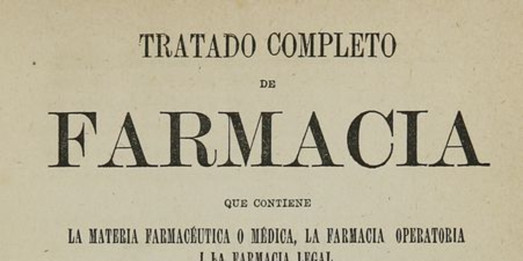 Tratado completo de farmacia. Santiago: Impr. de El Correo, 1877-1884. V.1