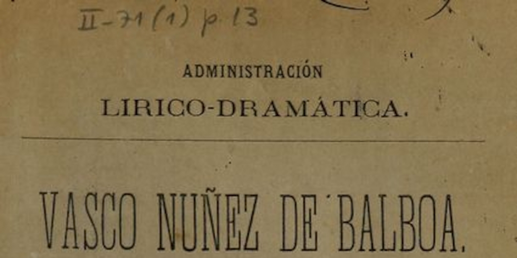 Vasco Nuñez de Balboa: drama histórico en tres actos y un prólogo. Madrid: Impr. y Fundición de Manuel Tello, 1882.