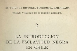 Título: Parte I. Capítulo VII. Los negros en la organización legal de la colonia. Origen y Evolución.Extraer de: Rolando Mellafe. La introducción de la esclavitud negra en Chile, Parte I. Capítulo VII. Los negros en la organización legal de la colonia. Origen y Evolución