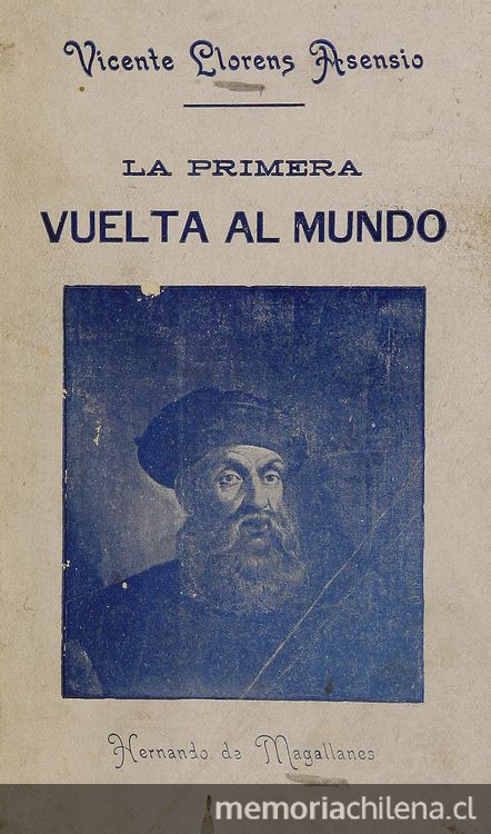 La primera vuelta al mundo: relación documentada del viaje de Hernando de Magallanes y Juan Sebastian del Cano, 1519-1522. Sevilla: Impr. de la Guía Comercial, 1903.