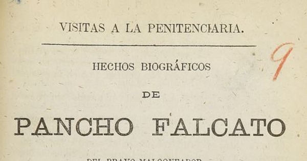  Hechos biográficos de Pancho Falcato, del bravo maloqueador Marcos Saldías i de muchos otros presos célebres. Imp. de Federico Schreber, Santiago 1877.