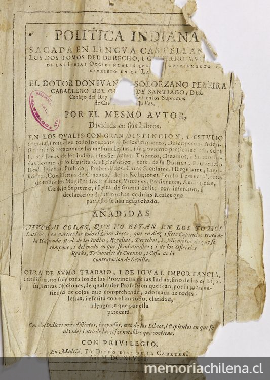 Política Indiana: sacada en lengua castellana de los dos tomos del derecho, i gobierno mundo de las Indias Occidentales que mas copiosamente escribio en la latina el dotor don Juan de Solorzano Pereira. Madrid: Por Diego de la Carrera, 1648. Título: Libro Segundo. Capítulo XXX. De los criollos, mestizos, y mulatos de las indias, sus calidades, condiciones y si deben ser tenidos por españolesPáginas: