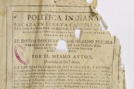 Política Indiana: sacada en lengua castellana de los dos tomos del derecho, i gobierno mundo de las Indias Occidentales que mas copiosamente escribio en la latina el dotor don Juan de Solorzano Pereira. Madrid: Por Diego de la Carrera, 1648. Título: Libro Segundo. Capítulo XXX. De los criollos, mestizos, y mulatos de las indias, sus calidades, condiciones y si deben ser tenidos por españolesPáginas: