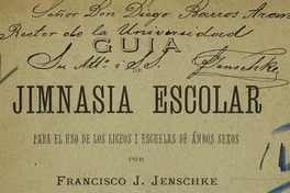 Guía de jimnasia escolar: para el uso de los liceos i escuelas de ambos sexos.