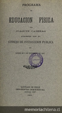 Programa de Educación Física: aprobado por el Consejo de Instrucción Pública: en sesión de 2 de diciembre de 1912