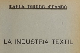 La industria textil: memoria de prueba, Santiago: Simiente, 1948