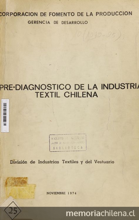 Pre-diagnóstico de la industria textil chilena, [Santiago] La Corporación, 1974