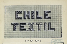 Chile textil: revista de la industria y comercio textil de Chile. Santiago: [s.n.], 1944- 1970.