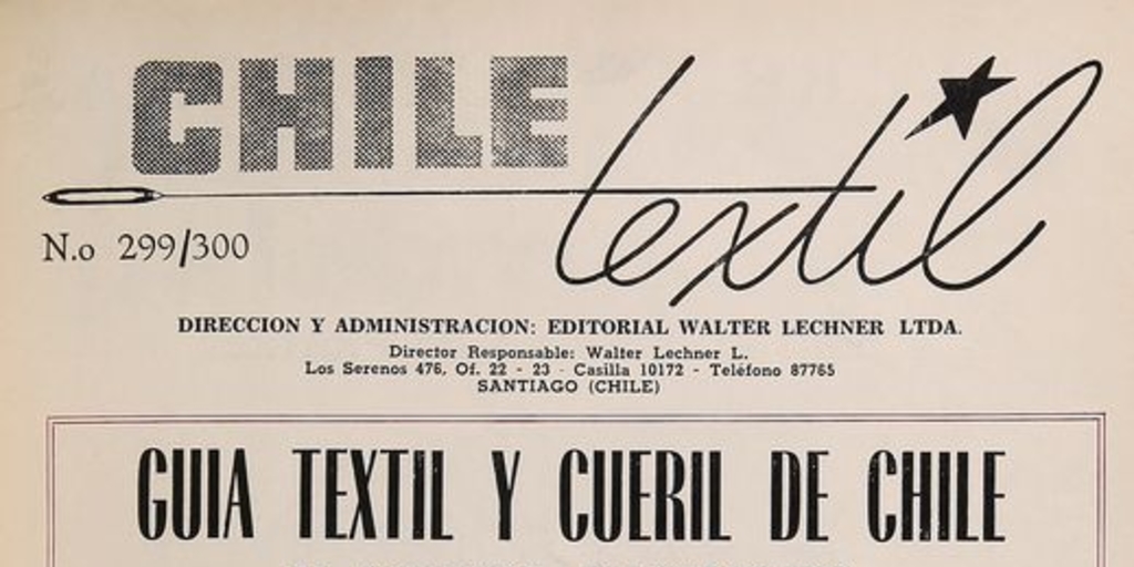 Chile textil: revista de la industria y comercio textil de Chile. Santiago: [s.n.], 1944- 1970.