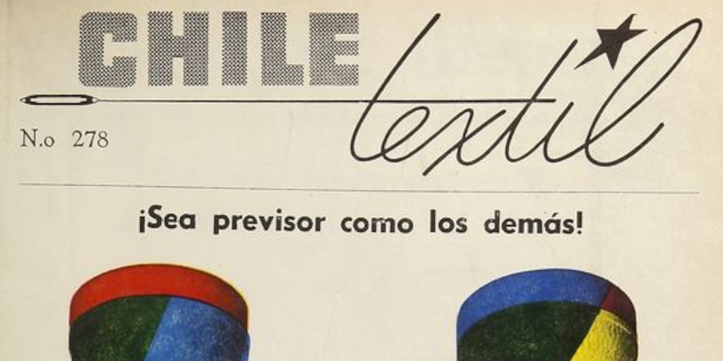 Chile Textil: Revista de la industria textil de Chile. Santiago 1944-1970 Nº 16 Septiembre - diciembre 1968