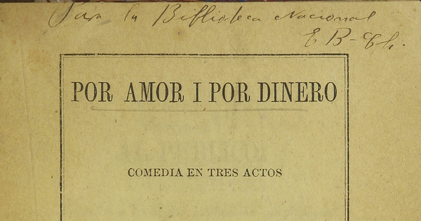 Por amor y por dinero: comedia en tres actos