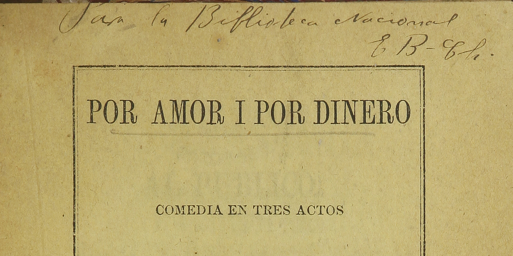 Por amor y por dinero: comedia en tres actos