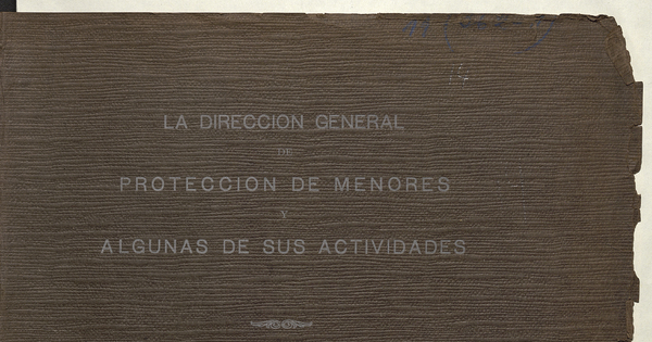 Ficha de digitalización - MC0076022 - La Dirección General de Protección de Menores y algunas de sus actividades: año 1936: anexo al boletín