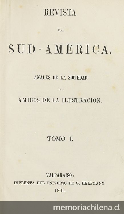 Revista de Sud América : tomo I, año I, números 1-12, 10 de noviembre de 1860 a 25 de abril de 1861