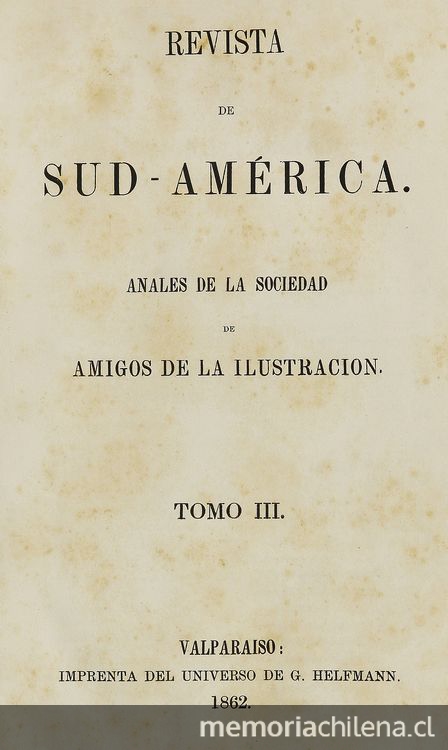 Revista de Sud América : tomo III, año II, números 1-12, 10 de noviembre de 1861 a 25 de abril de 1862