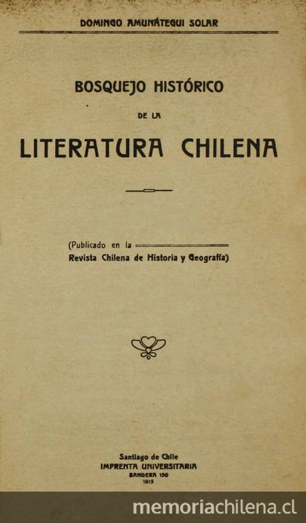 Portada de Bosquejo histórico de la literatura chilena, de Domingo Amunátegui.