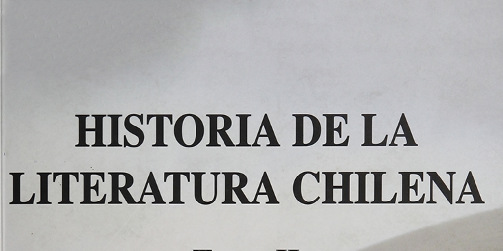  Historia de la literatura chilena.