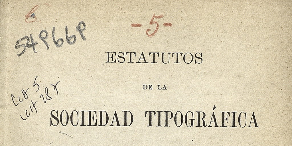 Estatutos de la Sociedad tipográfica de Valparaíso que han comenzado a rejir desde el 1° de enero de 1877