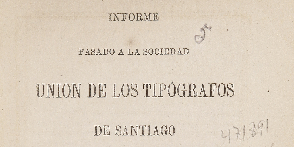 Informe pasado a la Sociedad Unión de los Tipográficos de Santiago por el presidente de ella en la junta general el 25 de enero de 1874