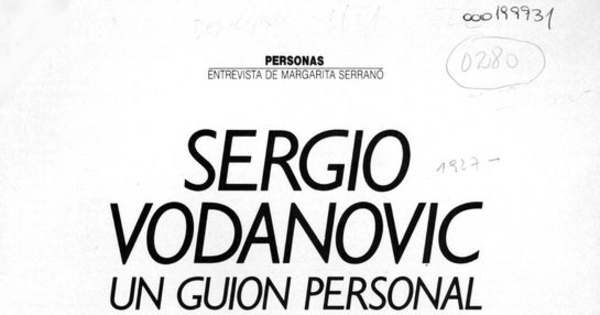 "Sergio Vodanovic un guión personal".