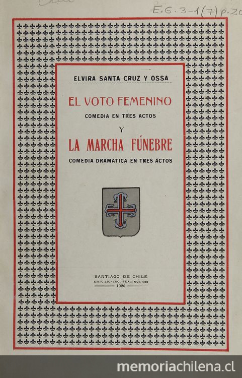 El voto femenino: comedia en tres actos; y, La marcha fúnebre: comedia dramática en tres actos.