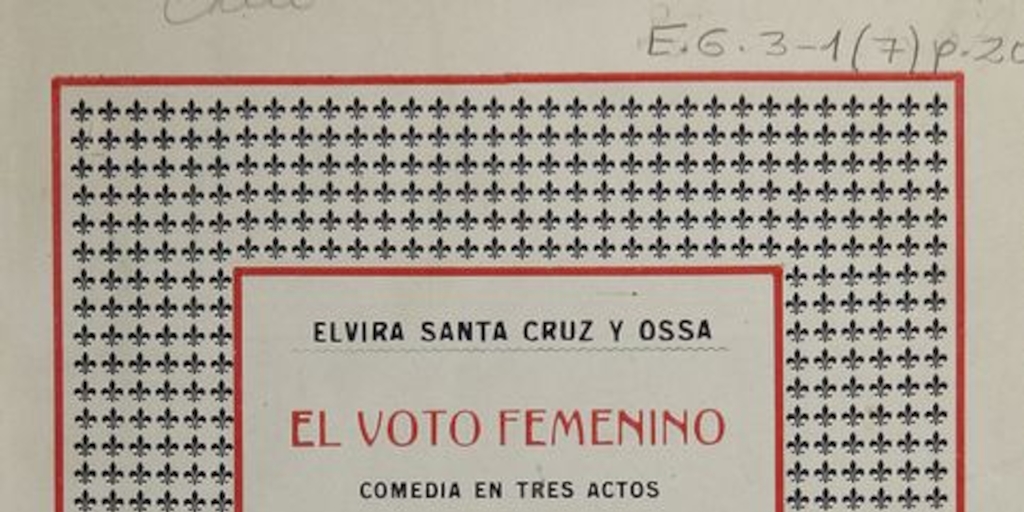 El voto femenino: comedia en tres actos; y, La marcha fúnebre: comedia dramática en tres actos.