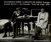 Arnaldo Berríos y Ana González en "Testimonio sobre la muerte de Sabina" de Juan Radrigán. Teatro del Ángel, 1979