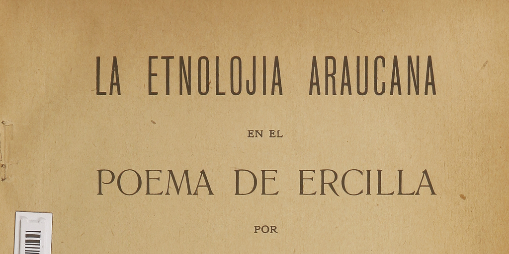 La etnolojía araucana en el poema de Ercilla