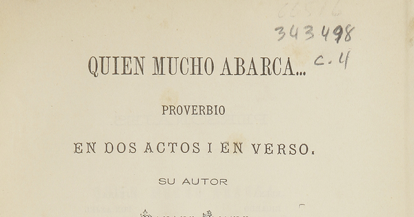 Quien mucho abarca…: proverbio en dos actos y en verso