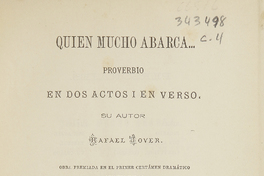 Quien mucho abarca…: proverbio en dos actos y en verso