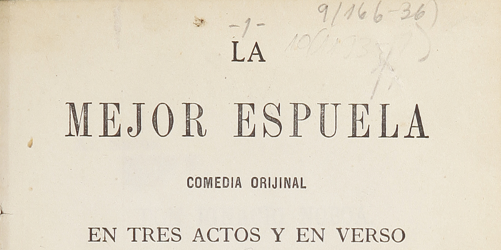 La mejor espuela: comedia orijinal en tres actos y en verso