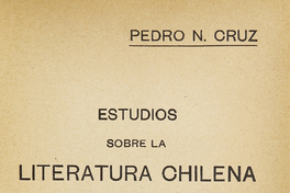 Estudios sobre la literatura chilena: volumen 1