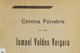 Corona fúnebre de don Ismael Valdés Vergara