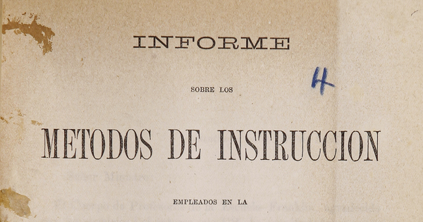 Informe sobre los métodos de instrucción empleados en la Escuela Franklin presentado por su cuerpo de profesores al señor ministro de instrucción pública