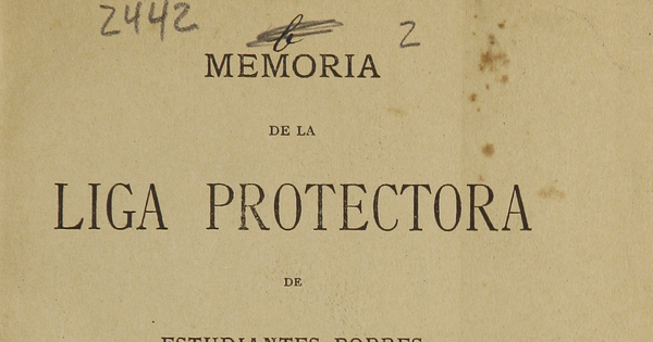 Memorias de la Liga Protectora de Estudiantes Pobres: 1891-1898