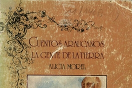 Cuentos araucanos: la gente de la tierra