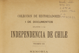 Colección de historiadores y de documentos relativos a la Independencia de Chile: tomo II