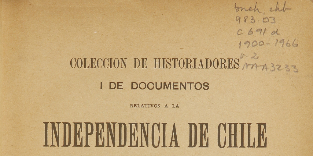 Colección de historiadores y de documentos relativos a la Independencia de Chile: tomo II