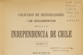 Colección de historiadores y de documentos relativos a la Independencia de Chile: tomo V