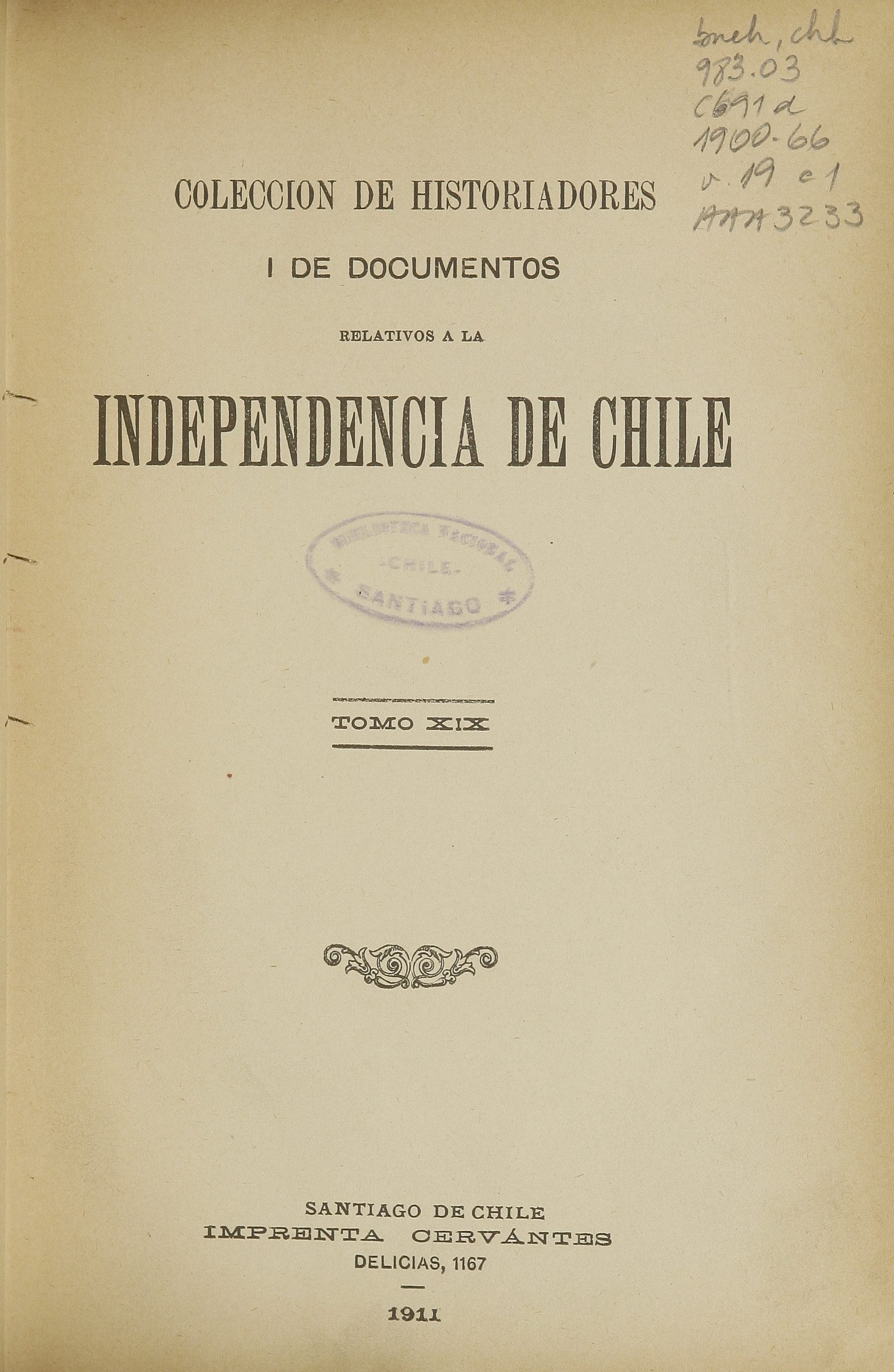 Colección de historiadores y de documentos relativos a la independencia de Chile: tomo XIX