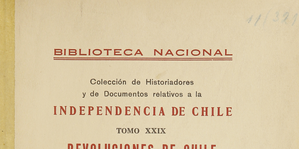 Colección de historiadores y de documentos relativos a la independencia de Chile: tomo XXIX