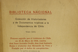 Colección de historiadores y de documentos relativos a la Independencia de Chile: tomo XXX