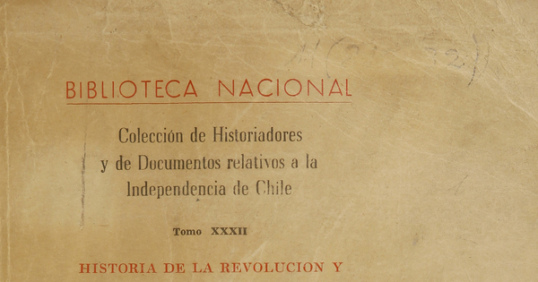 Colección de historiadores y de documentos relativos a la Independencia de Chile: tomo XXXII