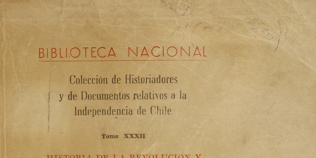 Colección de historiadores y de documentos relativos a la Independencia de Chile: tomo XXXII