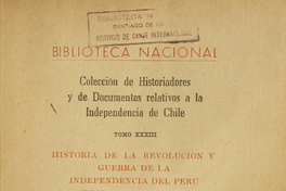 Colección de historiadores y de documentos relativos a la Independencia de Chile: tomo XXXIII
