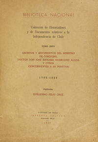 Colección de historiadores y de documentos relativos a la Independencia de Chile: tomo XXXV