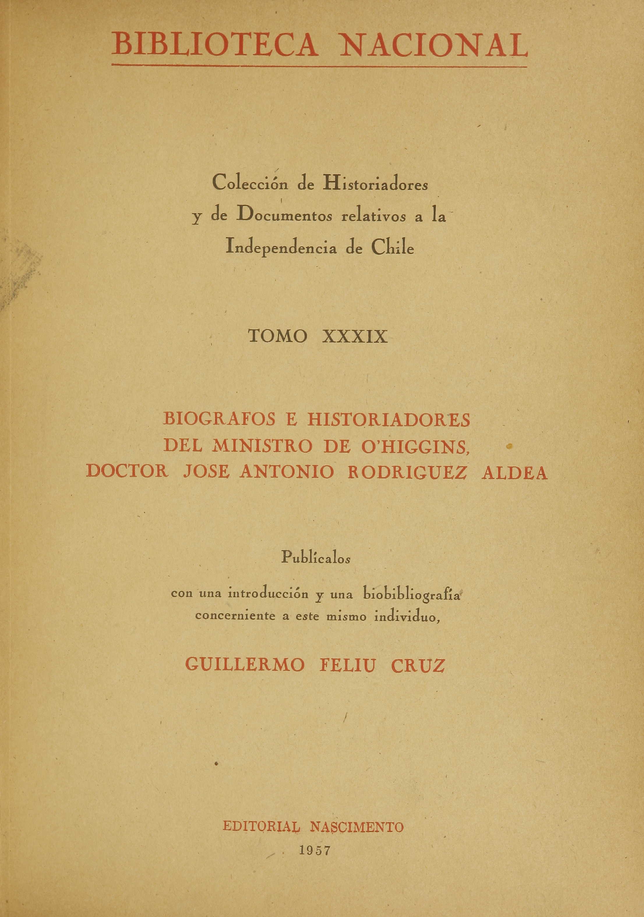 Colección de historiadores y de documentos relativos a la Independencia de Chile: tomo XXXIX